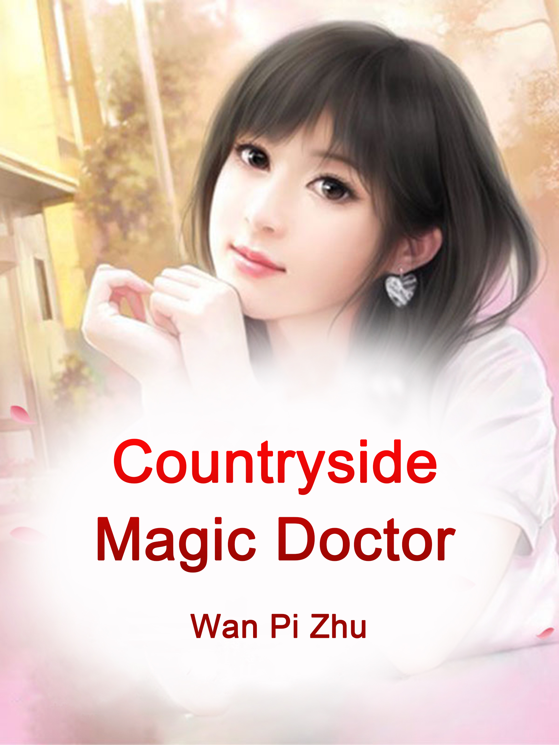 She Is From The Countryside Novel Countryside Magic Doctor Novel Full Story | Book - BabelNovel